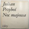 NOC MAJOWA - Julian Przyboś